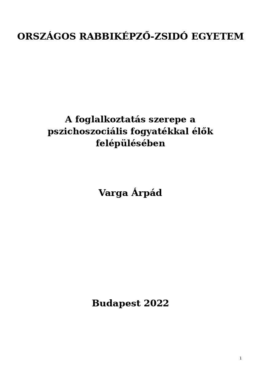 A foglalkoztatás szerepe a pszichoszociális fogyatékkal élők felépülésében A foglalkoztatás szerepe a pszichoszociális fogyatékkal élők felépülésében