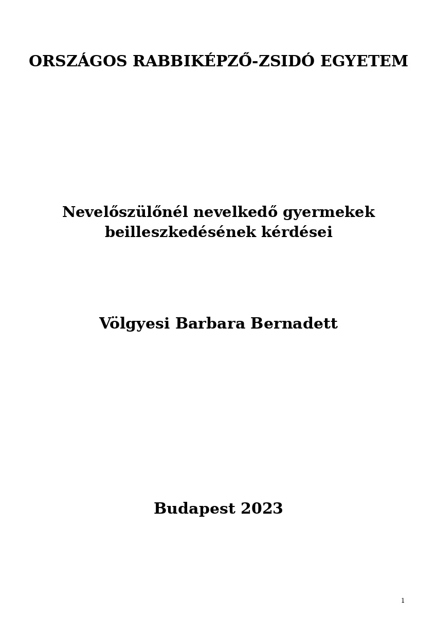 Nevelősz&uuml;lőn&eacute;l nevelkedő gyermekek beilleszked&eacute;s&eacute;nek k&eacute;rd&eacute;sei