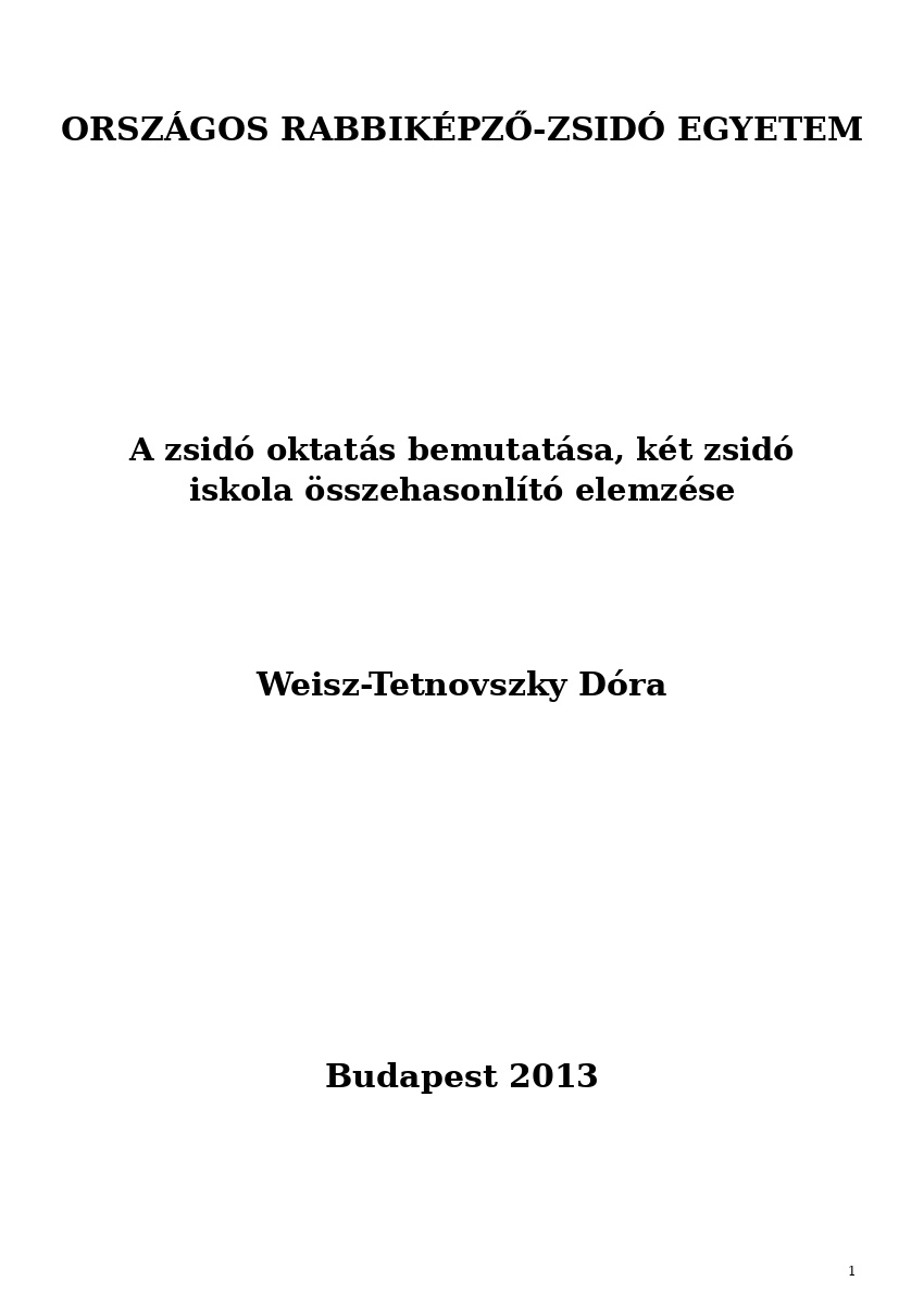 A zsid&oacute; oktat&aacute;s bemutat&aacute;sa, k&eacute;t zsid&oacute; iskola &ouml;sszehasonl&iacute;t&oacute; elemz&eacute;se