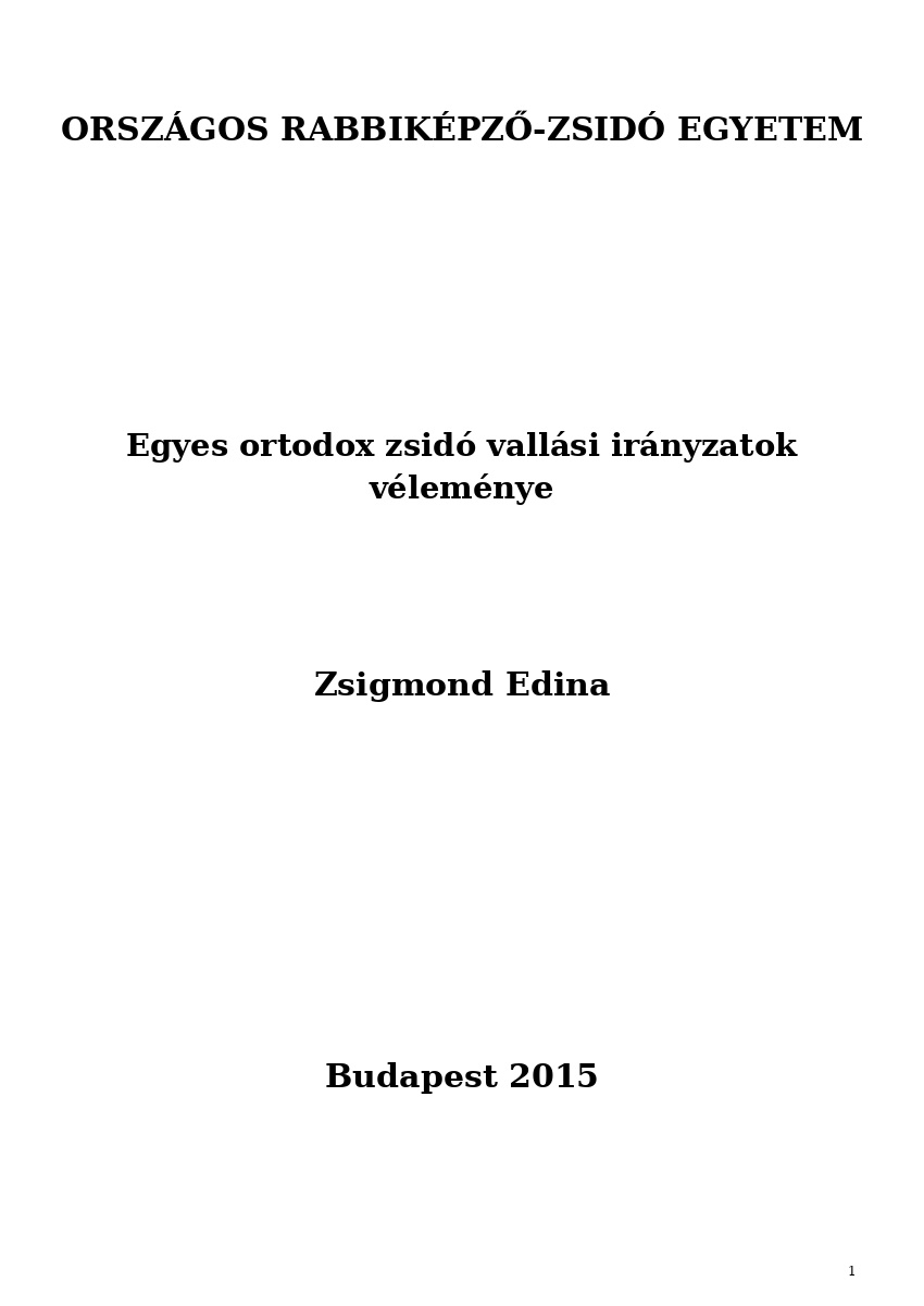 Egyes ortodox zsid&oacute; vall&aacute;si ir&aacute;nyzatok v&eacute;lem&eacute;nye