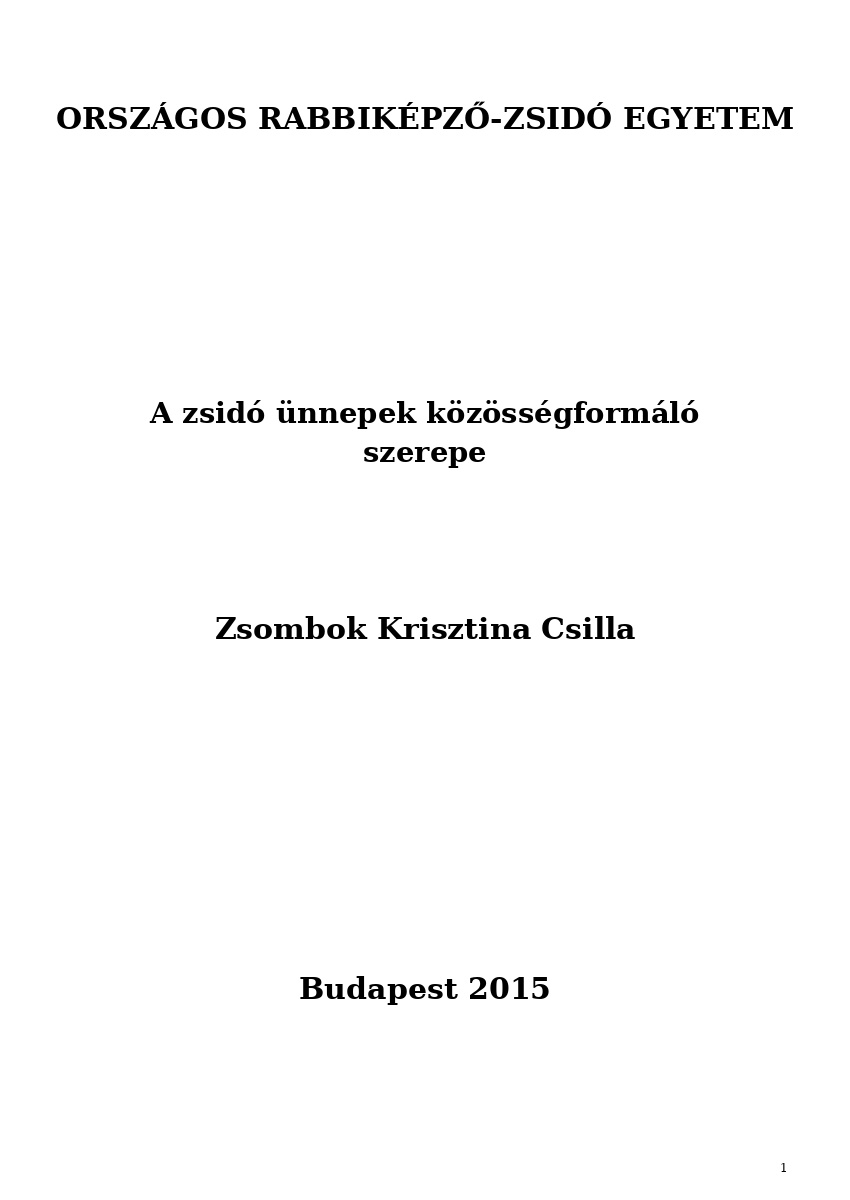 A zsid&oacute; &uuml;nnepek k&ouml;z&ouml;ss&eacute;gform&aacute;l&oacute; szerepe